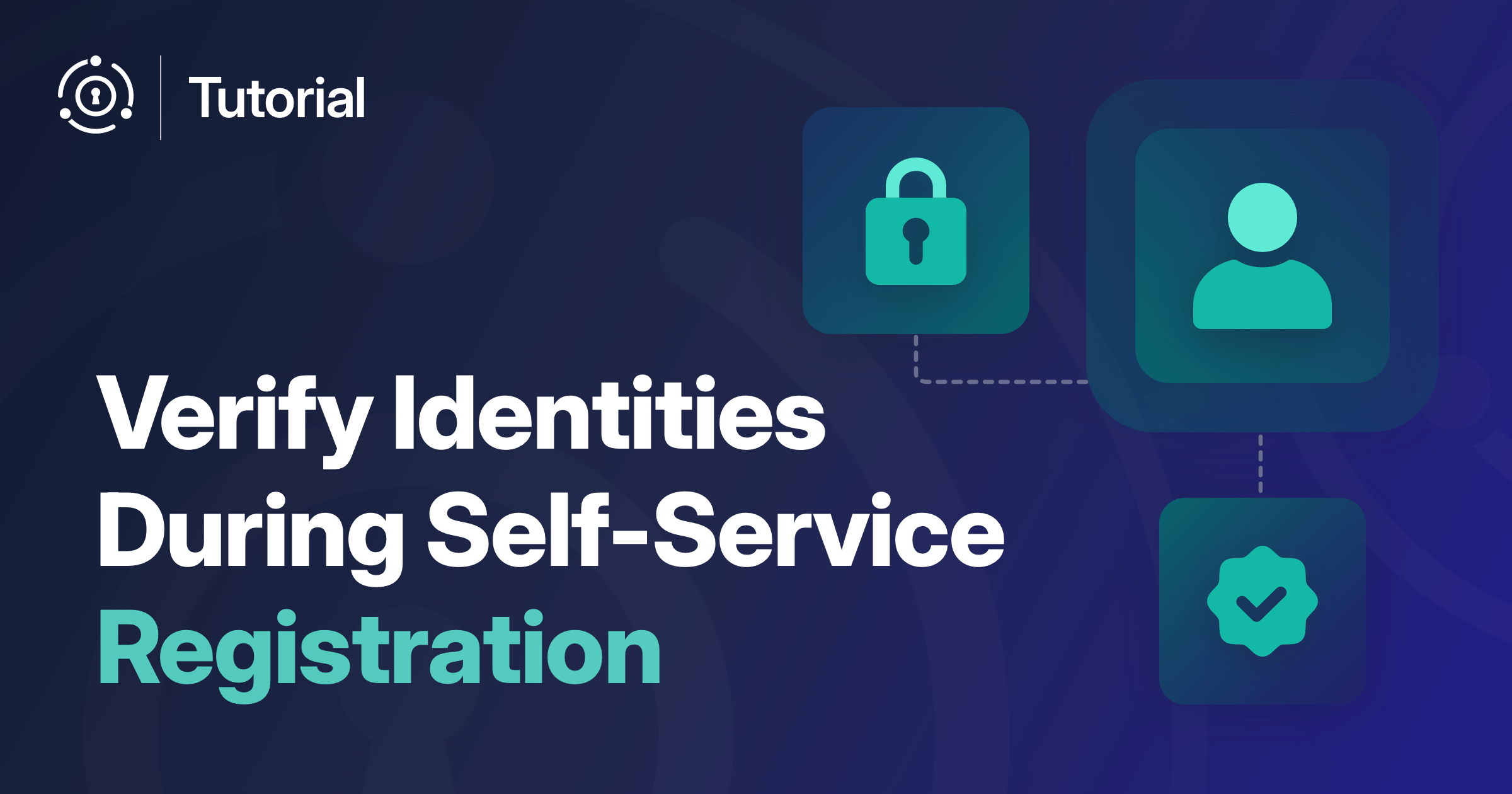 Verify Identities During Self-Service Registration